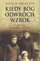 Okładka książki Kiedy Bóg odwrócił wzrok 