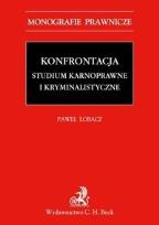 Okładka książki Konfrontacja Studium karnoprocesowe i kryminalistyczne