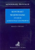 Okładka książki Kontrakt wojewódzki Studium administracyjnoprawne