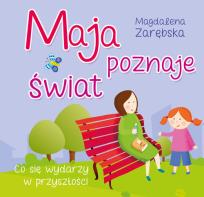 Okładka książki Maja poznaje świat.