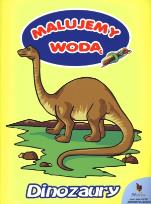 Okładka książki Malujemy wodą - Dinozaury