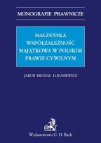 Okładka książki Małżeńska współzależność majątkowa w polskim prawie cywilnym