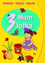 Okładka książki Mam 3 latka. Zgaduję, rysuję, maluję