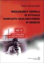 Okładka książki Mieszkańcy osiedla w sytuacji konfliktu ekologicznego w mieście