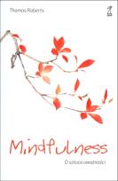 Okładka książki Mindfulness O Sztuce Uważności