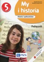 Okładka książki My i historia Historia i społeczeństwo 5 Podręcznik
