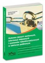 Okładka książki Ochrona danych osobowych, informacji niejawnych i systemów teleinformatycznych w sektorze publicznym z płytą CD