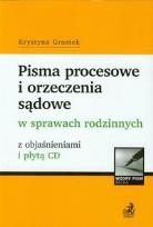 Okładka książki Pisma procesowe i orzeczenia sądowe w sprawach rodzinnych z objaśnieniami i płytą CD