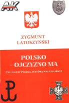 Okładka książki Polsko ojczyzno ma