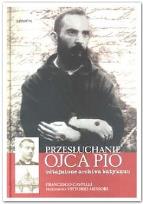 Okładka książki Przesłuchanie Ojca Pio