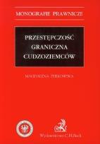 Okładka książki Przestępczość graniczna cudzoziemców