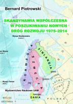 Okładka książki Skandynawia współczesna w poszukiwaniu nowych dróg rozwoju (1975-2014)