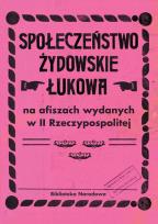 Okładka książki Społeczeństwo żydowskie Łukowa na afiszach wydanych w II Rzeczypospolitej