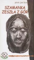 Okładka książki Szamanka zeszła z gór
