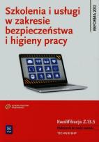 Okładka książki Szkolenia i usługi w zakresie bezpieczeństwa i higieny pracy Podręcznik do nauki zawodu technik BHP