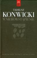 Okładka książki Tadeusz Konwicki T.03 - Wniebowstąpienie