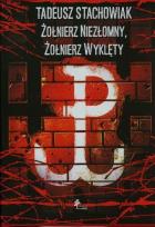 Opakowanie Tadeusz Stachowiak Żołnierz niezłomny Żołnierz wyklęty