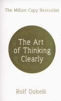 Okładka książki The Art of Thinking Clearly