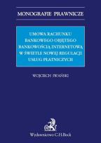 Okładka książki Umowa rachunku bankowego objętego bankowością internetową z punktu widzenia nowej regulacji usług płatniczych