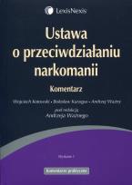 Okładka książki Ustawa o przeciwdziałaniu narkomanii Komentarz