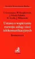 Okładka książki Ustawa o wspieraniu rozwoju usług i sieci telekomunikacyjnych Komentarz