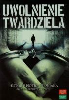 Okładka książki Uwolnienie twardziela