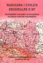 Okładka książki Warszawa i stolice regionalne II RP we wrześniu 1939 roku i w początkach Polskiego Państwa Podziemnego