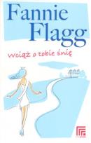 Okładka książki Wciąż o tobie śnię - Fannie Flagg
