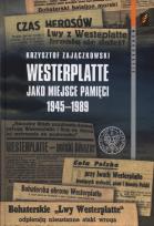 Opakowanie Westerplatte jako miejsce pamięci 1945-1989