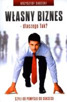 Okładka książki Własny biznes - dlaczego Tak?