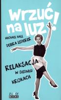 Okładka książki Wrzuć na luz. Relaksacja w siedmiu krokach