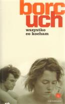 Okładka książki Wszystko co kocham - Jacek Borcuch