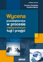 Okładka książki Wycena przedsiębiorstw w procesie międzynarodowych fuzji i przejęć.