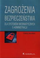 Okładka książki Zagrożenia bezpieczeństwa dla systemów informatycznych e-administracji