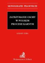 Okładka książki Zatrzymanie osoby w polskim procesie karnym