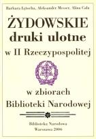 Okładka książki Żydowskie druki ulotne w II Rzeczypospolitej w zbiorach Biblioteki Narodowej