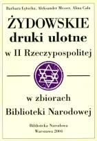 Okładka książki Żydowskie druki ulotne w II Rzeczypospolitej w zbiorach Biblioteki Narodowej