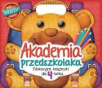 Okładka książki Akademia przedszkolaka. Edukacyjne książeczki dla 4-latka