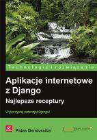 Okładka książki Aplikacje internetowe z Django. Najlepsze receptury