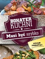 Okładka książki Bohater kuchni. Musi być szybko