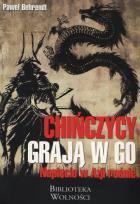 Okładka książki Chińczycy grają w go. Napięcie w Azji rośnie