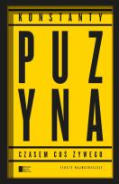 Okładka książki Czasem coś żywego Teksty najważniejsze