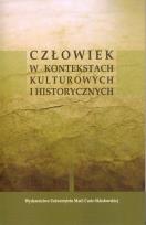Okładka książki Człowiek w kontekstach kulturowych i historycznych