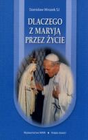 Okładka książki Dlaczego z Maryją przez życie
