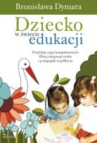 Okładka książki Dziecko w świecie edukacji