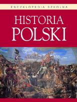 Okładka książki Encyklopedia szkolna. Historia Polski