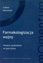 Okładka książki Farmakologizacja wojny