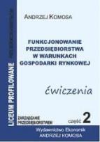 Okładka książki Funkcjonowanie przedsiębiorstwa...ćw cz.2 EKONOMIK