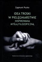 Okładka książki Idea troski w pielęgniarstwie inspirowana...