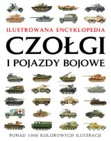 Okładka książki Ilustrowana encyklopedia. Czołgi i pojazdy bojowe
